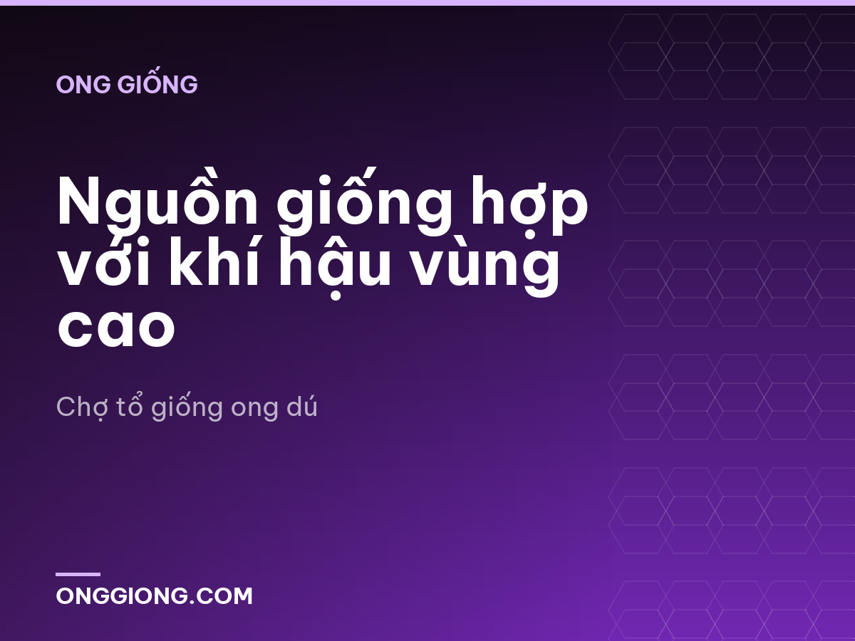 Nguồn giống hợp với khí hậu vùng cao