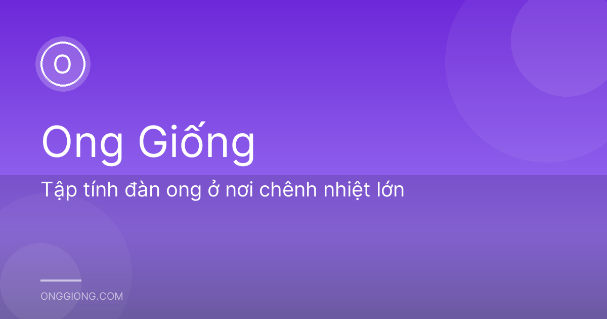 Tập tính đàn ong ở nơi chênh nhiệt lớn